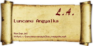 Luncanu Angyalka névjegykártya
